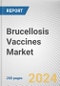 Brucellosis Vaccines Market By Type: Global Opportunity Analysis and Industry Forecast, 2024-2033 - Product Thumbnail Image