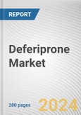 Deferiprone Market By Form: Global Opportunity Analysis and Industry Forecast, 2024-2033- Product Image