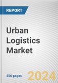 Urban Logistics Market By Type: Global Opportunity Analysis and Industry Forecast, 2024-2033- Product Image