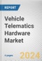 Vehicle Telematics Hardware Market By Type: Global Opportunity Analysis and Industry Forecast, 2024-2033 - Product Image