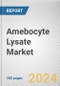 Amebocyte Lysate Market By Type: Global Opportunity Analysis and Industry Forecast, 2024-2033 - Product Image