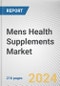 Mens Health Supplements Market By Product Type: Global Opportunity Analysis and Industry Forecast, 2024-2033 - Product Image