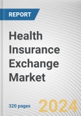 Health Insurance Exchange Market By Type of Insurance: Global Opportunity Analysis and Industry Forecast, 2024-2033- Product Image