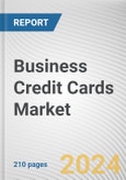 Business Credit Cards Market By Type: Global Opportunity Analysis and Industry Forecast, 2024-2032- Product Image