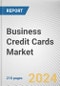 Business Credit Cards Market By Type: Global Opportunity Analysis and Industry Forecast, 2024-2032 - Product Thumbnail Image