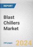 Blast Chillers Market By Product Type, By Application: Global Opportunity Analysis and Industry Forecast, 2024-2033- Product Image