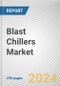 Blast Chillers Market By Product Type, By Application: Global Opportunity Analysis and Industry Forecast, 2024-2033 - Product Thumbnail Image