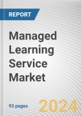 Managed Learning Service Market By Type, Conumer Goods and Retail, Telecommunications and IT, Healthcare, Education, Others): Global Opportunity Analysis and Industry Forecast, 2023-2032- Product Image