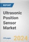 Ultrasonic Position Sensor Market By Range, By Application: Global Opportunity Analysis and Industry Forecast, 2024-2032 - Product Image