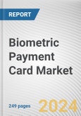 Biometric Payment Card Market By Card Type, By End-User: Global Opportunity Analysis and Industry Forecast, 2024-2032- Product Image