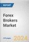 Forex Brokers Market By Counterparty, By Type: Global Opportunity Analysis and Industry Forecast, 2024-2032 - Product Thumbnail Image