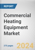 Commercial Heating Equipment Market By Product Type, By End User: Global Opportunity Analysis and Industry Forecast, 2023-2032- Product Image