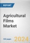 Agricultural Films Market By Material Type: Global Opportunity Analysis and Industry Forecast, 2024-2031 - Product Thumbnail Image