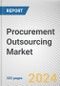 Procurement Outsourcing Market By Component, Healthcare, IT & Telecommunication): Global Opportunity Analysis and Industry Forecast, 2024-2032 - Product Image