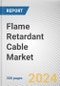 Flame Retardant Cable Market By Insulation Material: Global Opportunity Analysis and Industry Forecast, 2024-2032 - Product Thumbnail Image