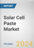 Solar Cell Paste Market By Paste Type, By Cell Type: Global Opportunity Analysis and Industry Forecast, 2023-2033- Product Image