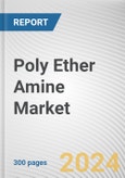 Poly Ether Amine Market By Type: Global Opportunity Analysis and Industry Forecast, 2024-2030- Product Image