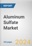 Aluminum Sulfate Market By Grade: Global Opportunity Analysis and Industry Forecast, 2024-2033- Product Image