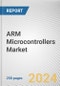 ARM Microcontrollers Market By Product, By Application: Global Opportunity Analysis and Industry Forecast, 2024-2032 - Product Image