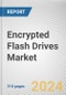 Encrypted Flash Drives Market By Type: Global Opportunity Analysis and Industry Forecast, 2024-2032 - Product Image