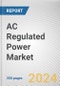 AC Regulated Power Market By Type: Global Opportunity Analysis and Industry Forecast, 2024-2033 - Product Thumbnail Image