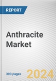 Anthracite Market By Grade: Global Opportunity Analysis and Industry Forecast, 2024-2033- Product Image