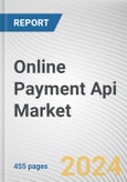 Online Payment Api Market By Product: Global Opportunity Analysis and Industry Forecast, 2024-2032- Product Image