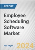 Employee Scheduling Software Market By Type: Global Opportunity Analysis and Industry Forecast, 2024-2032- Product Image