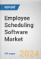 Employee Scheduling Software Market By Type: Global Opportunity Analysis and Industry Forecast, 2024-2032 - Product Image