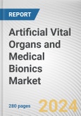 Artificial Vital Organs and Medical Bionics Market By Type: Global Opportunity Analysis and Industry Forecast, 2024-2033- Product Image