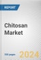 Chitosan Market By Source: Global Opportunity Analysis and Industry Forecast, 2024-2033 - Product Image