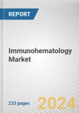 Immunohematology Market By Product: Global Opportunity Analysis and Industry Forecast, 2024-2033- Product Image