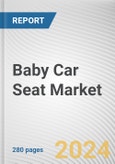 Baby Car Seat Market By Product: Global Opportunity Analysis and Industry Forecast, 2024-2033- Product Image