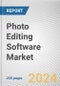 Photo Editing Software Market By Type: Global Opportunity Analysis and Industry Forecast, 2024-2032 - Product Thumbnail Image