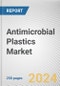 Antimicrobial Plastics Market By Additive: Global Opportunity Analysis and Industry Forecast, 2024-2033 - Product Thumbnail Image