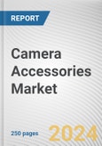 Camera Accessories Market By Type: Global Opportunity Analysis and Industry Forecast, 2024-2033- Product Image