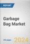 Garbage Bag Market By Product Type: Global Opportunity Analysis and Industry Forecast, 2024-2033 - Product Image