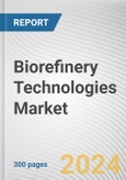 Biorefinery Technologies Market By Feedstock Type: Global Opportunity Analysis and Industry Forecast, 2024-2033- Product Image