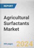 Agricultural Surfactants Market By Type: Global Opportunity Analysis and Industry Forecast, 2024-2031- Product Image