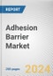 Adhesion Barrier Market By Type: Global Opportunity Analysis and Industry Forecast, 2024-2033 - Product Image