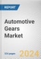 Automotive Gears Market By Application: Global Opportunity Analysis and Industry Forecast, 2024-2033 - Product Image