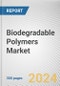 Biodegradable Polymers Market By Material Type: Global Opportunity Analysis and Industry Forecast, 2024-2033 - Product Thumbnail Image