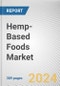 Hemp-Based Foods Market By Type: Global Opportunity Analysis and Industry Forecast, 2024-2033 - Product Image