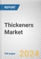 Thickeners Market By Type: Global Opportunity Analysis and Industry Forecast, 2024-2031 - Product Image