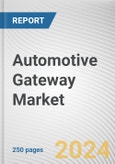 Automotive Gateway Market By Type, By Technology: Global Opportunity Analysis and Industry Forecast, 2023-2032- Product Image