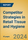 Competitor Strategies in Retail Tissue and Hygiene- Product Image