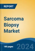 Sarcoma Biopsy Market - Global Industry Size, Share, Trends, Opportunity, and Forecast, 2019-2029F- Product Image