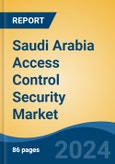 Saudi Arabia Access Control Security Market, By Region, Competition, Forecast and Opportunities, 2019-2029F- Product Image