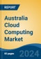 Australia Cloud Computing Market, By Region, Competition, Forecast and Opportunities, 2019-2029F - Product Image