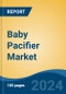 Baby Pacifier Market - Global Industry Size, Share, Trends, Opportunity, and Forecast, 2019-2029F - Product Thumbnail Image